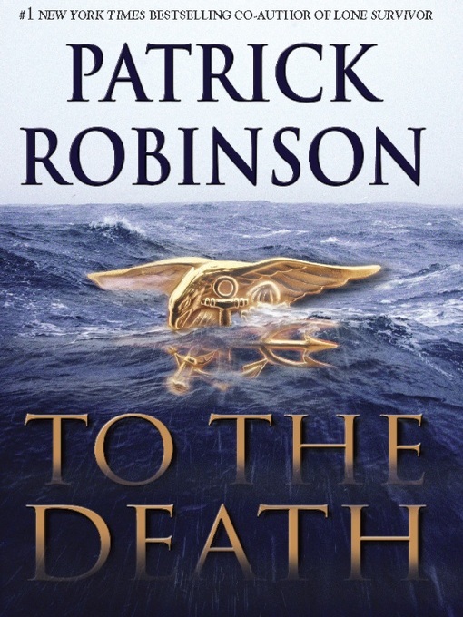 Title details for To the Death by Patrick Robinson - Available